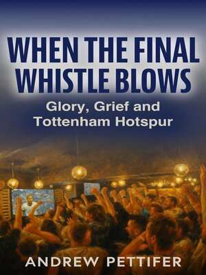 cover image of When the Final Whistle Blows
